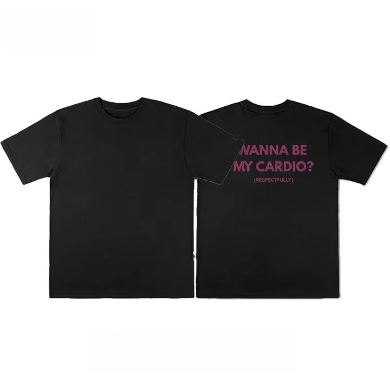 Wanna Be My Cardio TShirt Unisex Summer Funny Gym Slogan Graphic Tee Fitness Streetwear Short Sleeve Casual Athletic Top