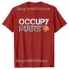 Funny Occupy Mars Astronomy Space Science T Shirts Summer Style Graphic Cotton Streetwear Short Sleeve Birthday Gifts T-shirt