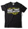 May The Mass times Acceleration be with you Popular culture T-shirt Funny tee