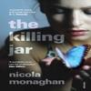 The Killing Jar by Nicola Monaghan Paperback Book 9780099496878