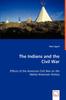 Книга The Indians and the Civil War - Effects of the American Civil War On the Native American History