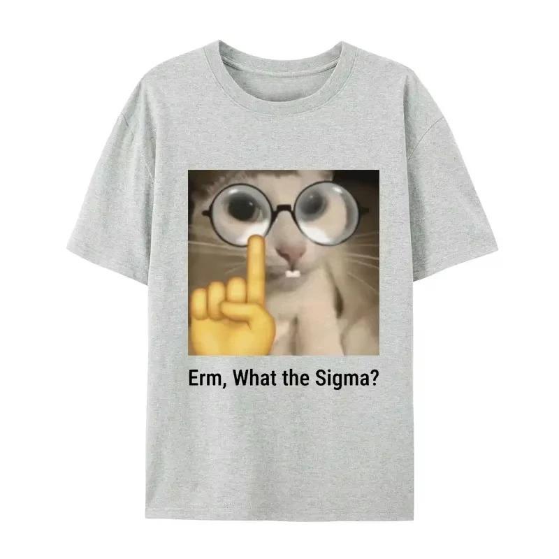 Erm what Sigma Funny Meme Tshirt For Unisex Women Silly Cat Humor Printed Fashion Tops ONeck HOT SALE FASHION EMOJIP RINTED