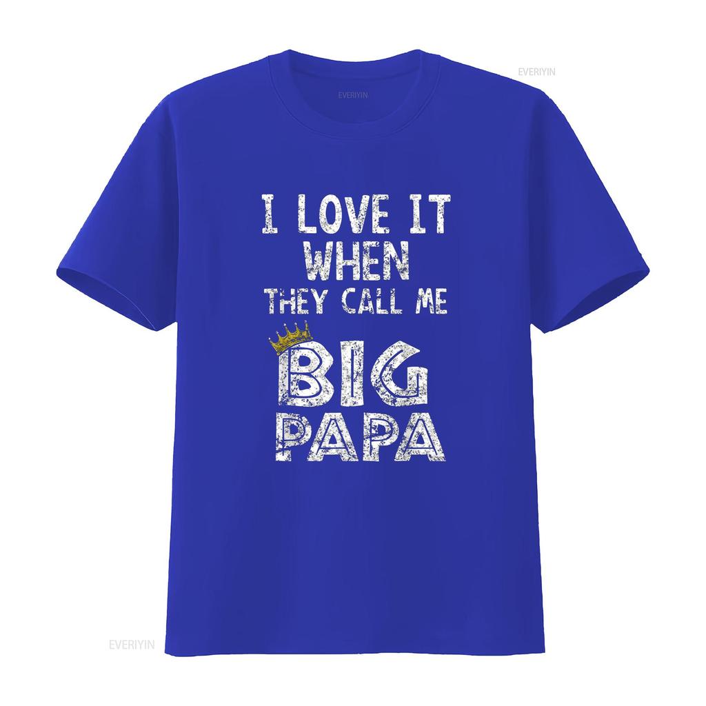 i love it when you call me big papa shirt Hip Hop Rap Dad vintage Washed homme Slightly designer clothes Top For Everyday Wear