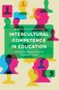 Книга Intercultural Competence In Education : Alternative Approaches for Different Times
