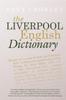 Книга The Liverpool English Dictionary : A Record of the Language of Liverpool 1850-2015