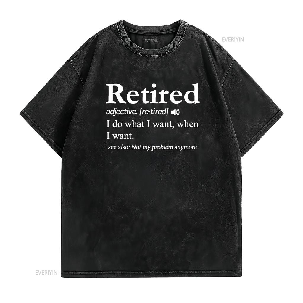 Retired Definition T Shirt Funny Retirement Gag  vintage Washed Casual fashion Top For Everyday Wear streetwear Stylish Unisex
