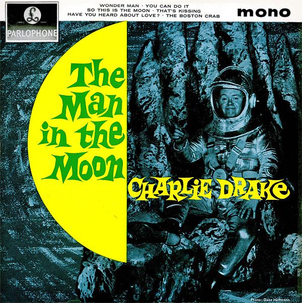 7-дюймовая пластинка CHARLIE DRAKE MIKE SAMMES SINGERS The Man In The Moon GEP8903 Parlophone 1964 Великобритания Саундтреки Мюзиклы Б/у