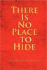 Книга There Is No Place To Hide