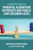 The A Practical Guide To Parental Alienation In Private and Public Law Children Cases Book