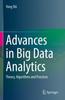 The Advances In Big Data Analytics : Theory, Algorithms and Practices Book