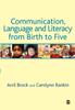 Книга Communication, Language and Literacy from Birth To Five