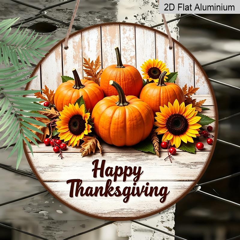 2D Flat, 1pc Round Aluminum Hanging Sign, Round Design with The Words 'Happy Thanksgiving' Along with a Pattern of Pumpkins And Sunflowers, Fall