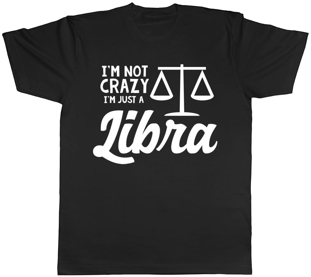 Im Not Crazy Im Just a Libra Unisexs Unisexs Ladies Unisex TShirt