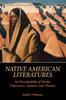 The Native American Literatures : An Encyclopedia of Works, Characters, Authors, and Themes Book