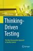 Книга Thinking-Driven Testing : The Most Reasonable Approach To Quality Control