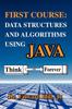 Книга First Course Data Structures And Algorithms Using Java by Edward Hill - Paperback