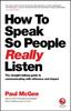 Книга How To Speak So People Really Listen : The Straight-Talking Guide To Communicating with Influence and Impact