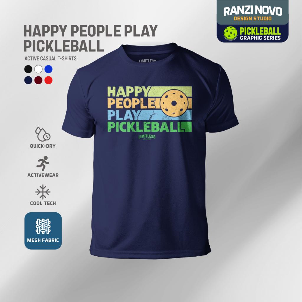 Happy People Pickleball Shirt Thermotech Drifit T-Shirt Activewear Sports Joola Selkirk Paddle Dink Pickleball T Shirt