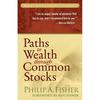 Paths To Wealth Through Common Stocks Paperback