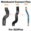 Motherboard Connect Flex For Samsung Galaxy S20 S21 S22 S23 S24 Plus Ultra LCD Display Wifi Signal Connect Mainboard Flex Cable