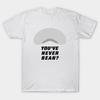 Футболка Женская Youve Never Bean Принт Харадзюку Кавайная Футболка Летняя Короткий Рукав Женская Футболка Топ