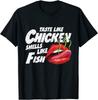 Taste Like Chicken Smells Like Fish Funny Humor Unisex T-Shirt