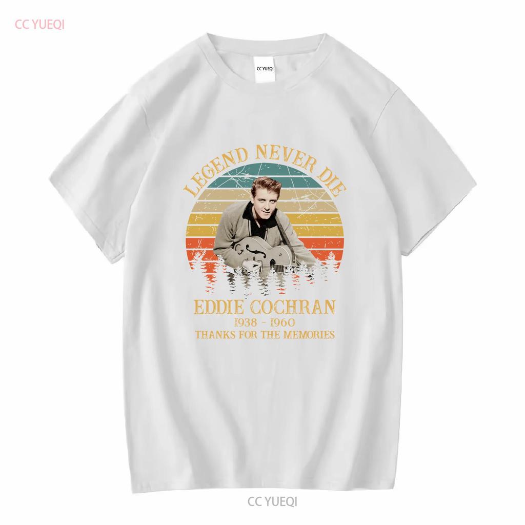 Legend Never Die Eddie Cochran Unisexs T Shirt Short Sleeve S To 5xl Ll527 Vintage Washed Unisex Comfortable Graphic Fashion