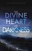 Книга The Divine Heart of Darkness : Finding God In the Shadows