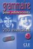 Книга Grammaire Pour Adolescents 250 Exercices : Livre 1 & Corriges