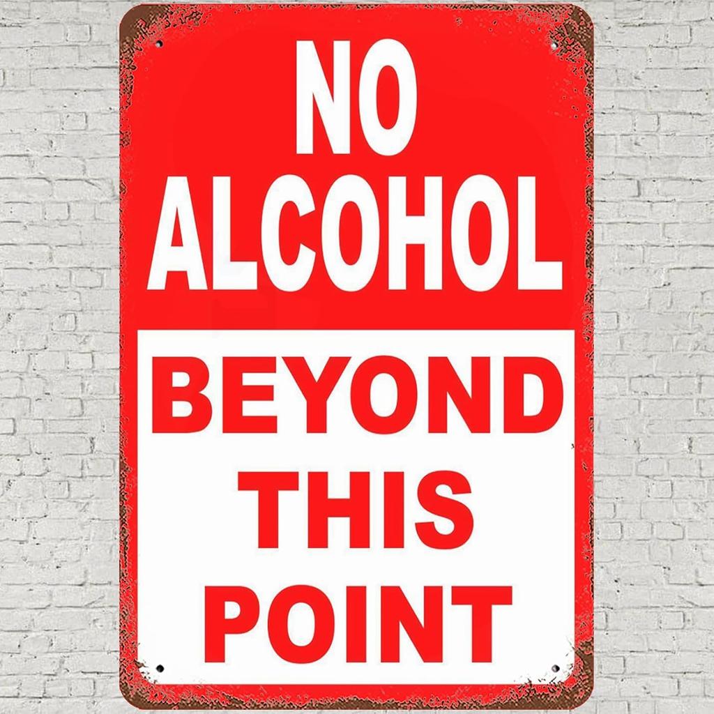 Vintage Metal Tin Sign 8x12, No Alcohol Beyond This Point Wall Art Decor, Prevent Patrons From Entering Or Exiting Alcoholi s