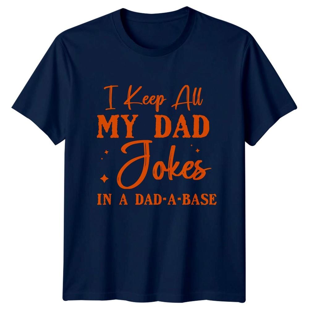 I Keep All My Dad Unisexs TShirt Dad Jokes Family Fathers Day Gift For Him