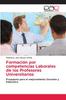 The Formacion Por Competencias Laborales De Los Profesores Universitarios Book