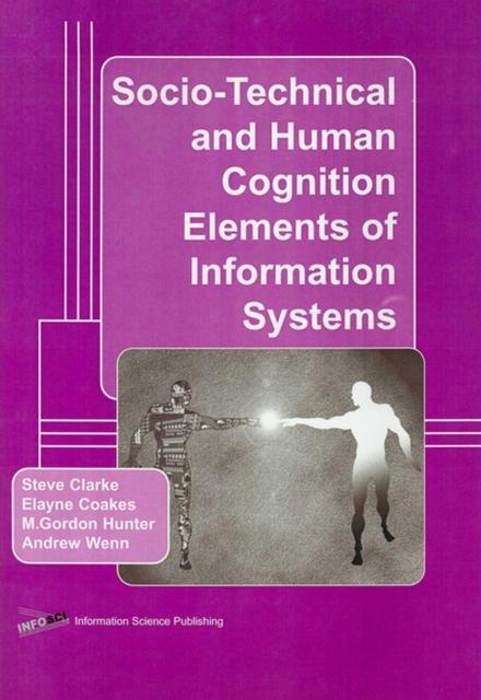 The Socio-Technical and Human Cognition Elements of Information Systems Book