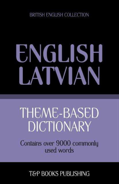 The Theme-based Dictionary British English-Latvian - 9000 Words : 113 Book