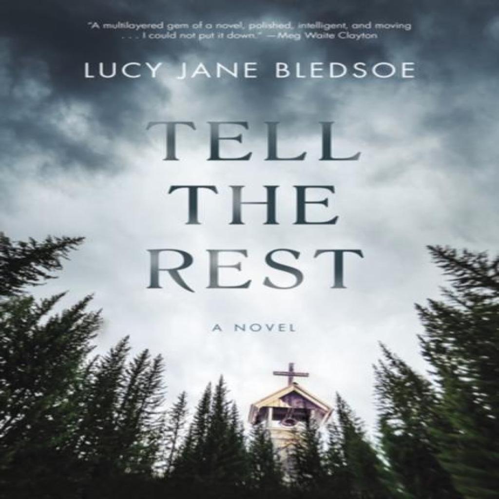 Tell the Rest by Lucy Jane Bledsoe Hardback Book 9781636140797