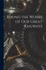 Книга Round the Works of Our Great Railways