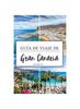 Книга Guia De Viaje De Gran Canaria : La Guia Definitiva De Los 100 Mejores Lugares Para Visitar En Gran Canaria