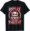 Ride It Like You Stole It Motorcycle  Shirt Biker Gift Skull T- Shirt