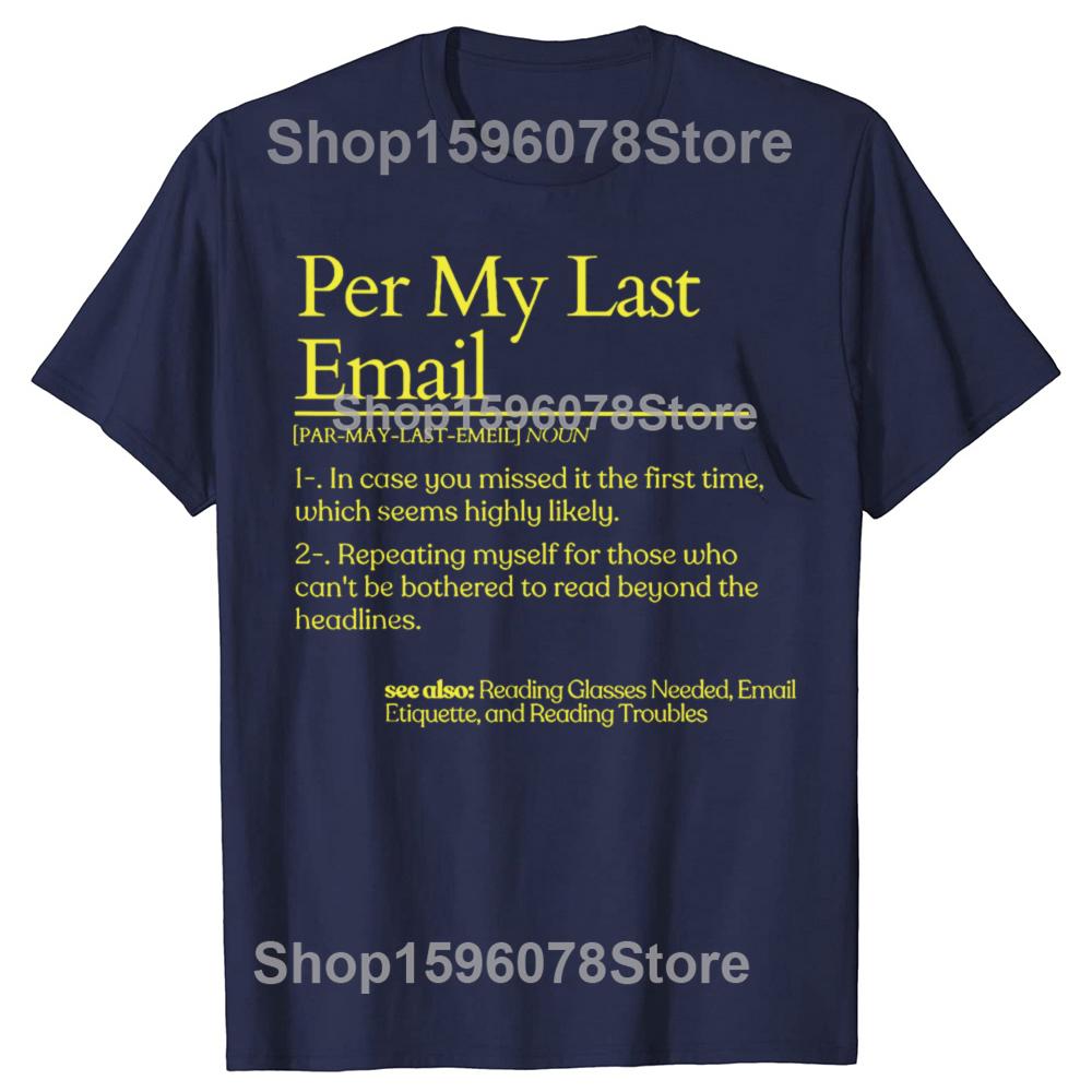 Funny Definition Per My Last Email Office Tshirts Men Womens Fashion Casual Tshirt 100 Cotton Loose Oversized T Shirt