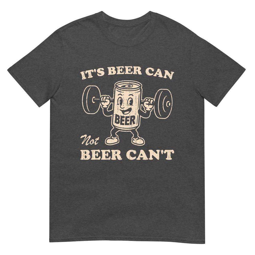 Funny Its Beer Can Not Beer Cant Retro Party Drinking TShirt