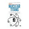 Indias Nuclear Titans: Biographical Tales