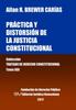 Книга Practica Y Distorsion De La Justicia Constitucional. Tomo XIII. Coleccion Tratado De Derecho Constitucional