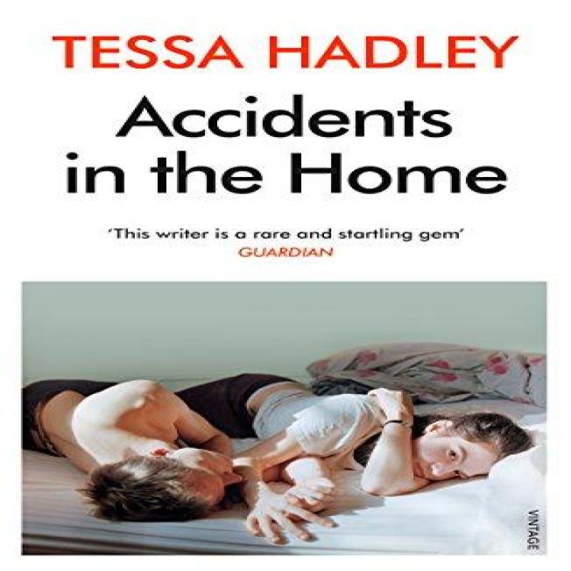 Accidents in the Home by Tessa Hadley Paperback Book 9780099428589