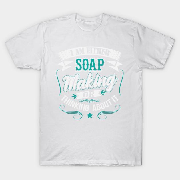 Женская футболка Am Either Soap Making Or Thinking About It Принт Харадзюку Кавайная футболка Летняя с коротким рукавом Женская футболка Топ