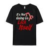 Its Not Going to Lick Itself Adult Short Sleeve Funny Christmas Oversized T Shirt Men TShirt Printed On