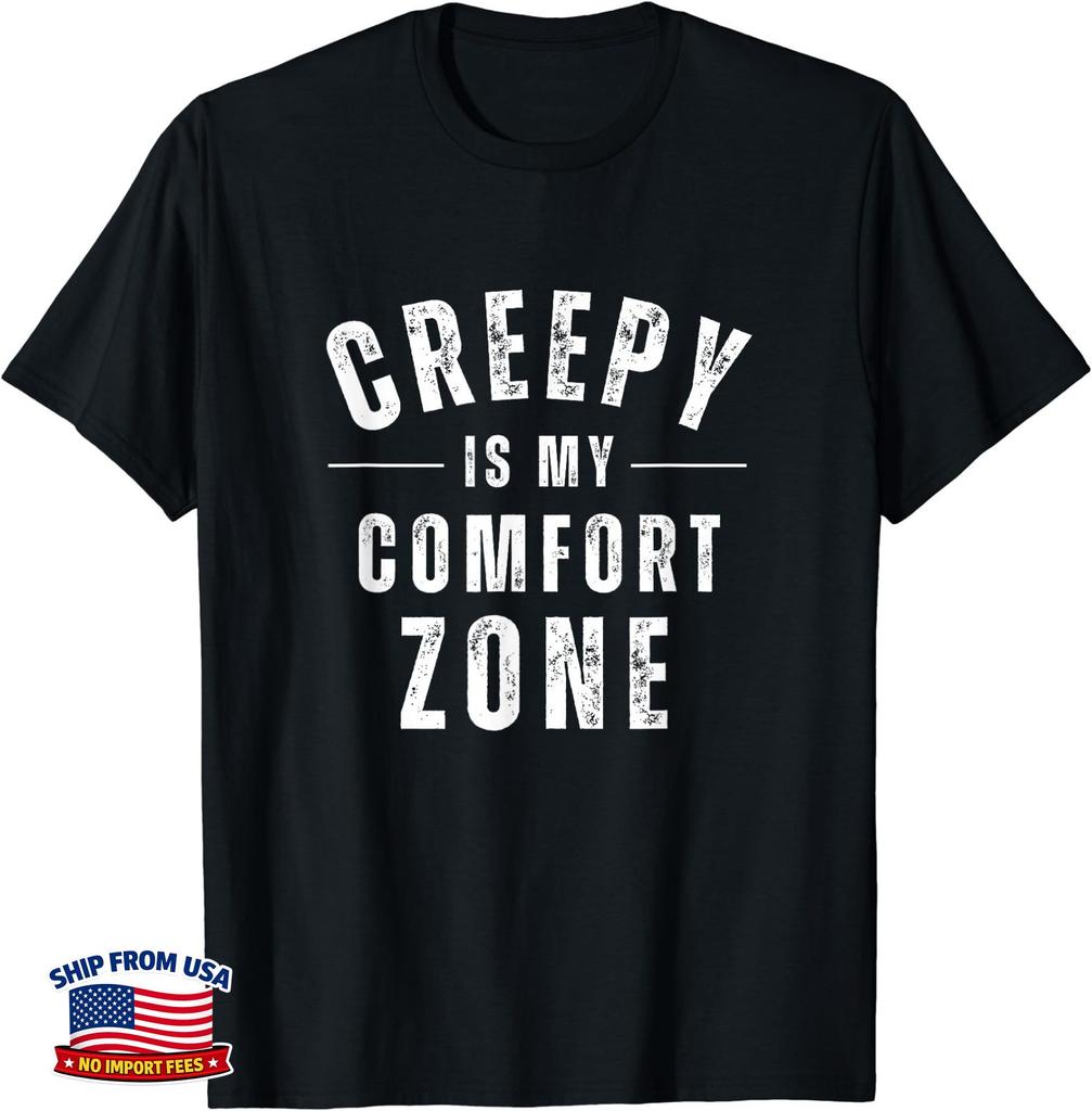 Creepy is My Comfort Zone Funny Horror Spooky Halloween T-Shirt