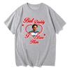 Off Campus Hockey RoUnisexce T Shirts But Daddy I Love Him Graphic Print Cotton Tee Graham Logan Hip Hop Streetwear Oversized Tee