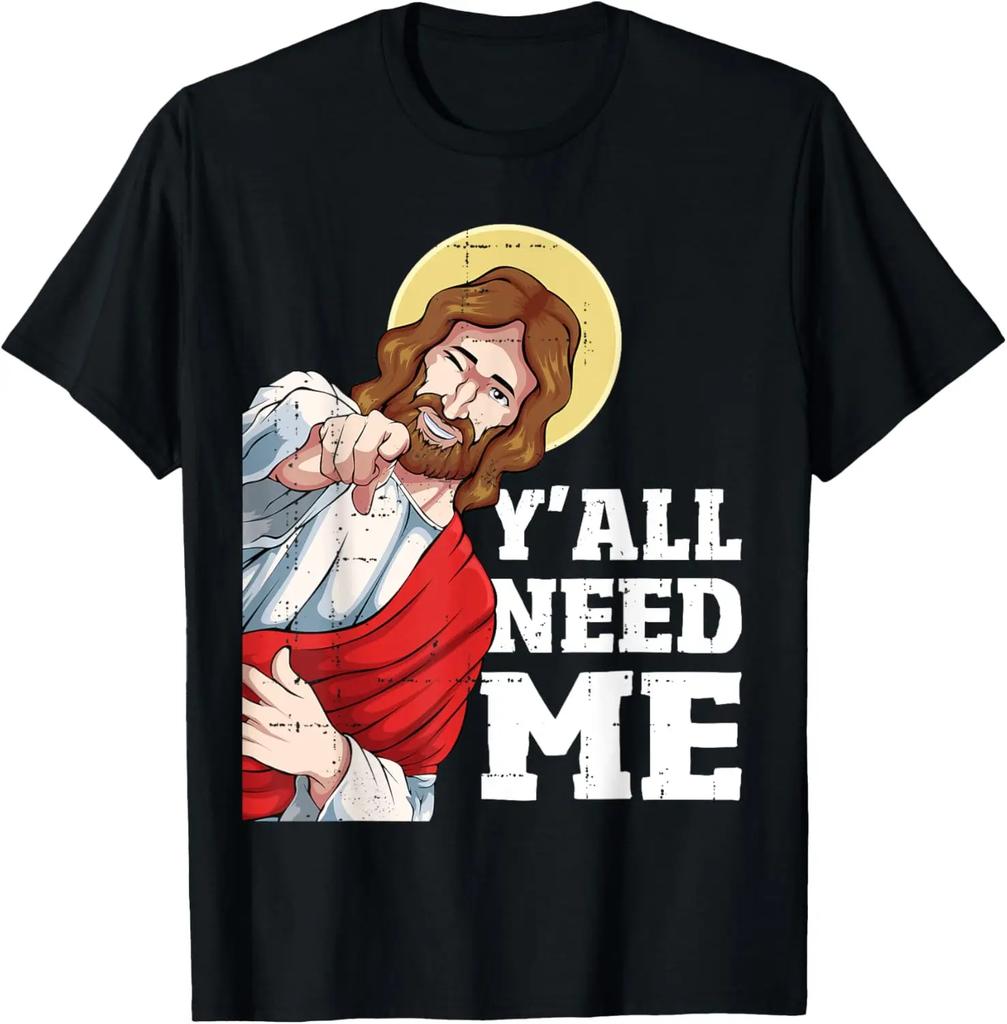 Y'all Need Jesus T-Shirt Funny Christian Humor Tee T-Shirt Custom Printed Graphic T Shirts  Vintage T Shirt Camiseta Hombre