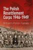 Книга The Polish Resettlement Corps 1946-1949 : Britain'S Polish Forces
