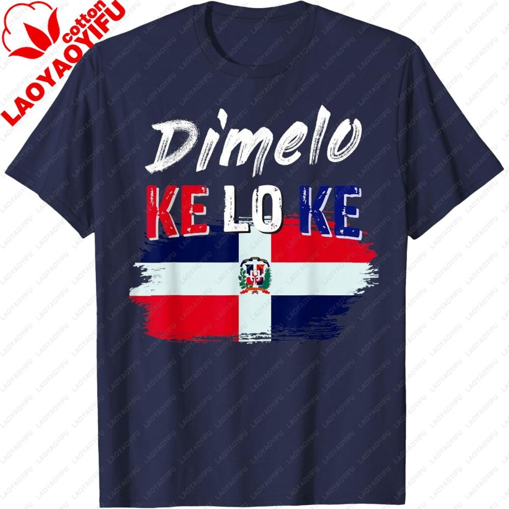 Dimelo Ke Lo Ke Dominican Republic Flag TShirt Trendy Oneck Graphic T Shirts Classic Pattern Unisex Tops Retro Fashion Flag Print